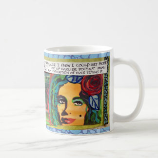 MUGG. DÄRFÖR ATT PRECIS JAG VET, JAG KUNDE FÅ KAFFEMUGG