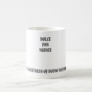 mugg för kaffe för avlägsen niente för dolce