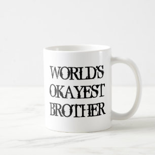 Mugg för kaffe för världsOkayest broder