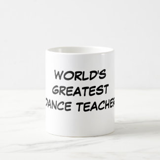 Mugg "för världsmästaredanslärare"