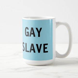 Mugg Gay Slave