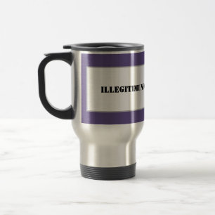 Mugg-Illegitimi Non Carborundum Resemugg