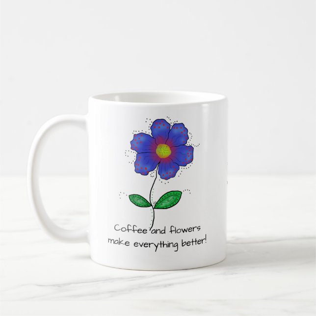 Mugg "Kaffe och blommor gör allt bättre!" (Vänster)