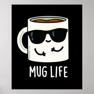 Mugg Life Funny Mug Pun Poster