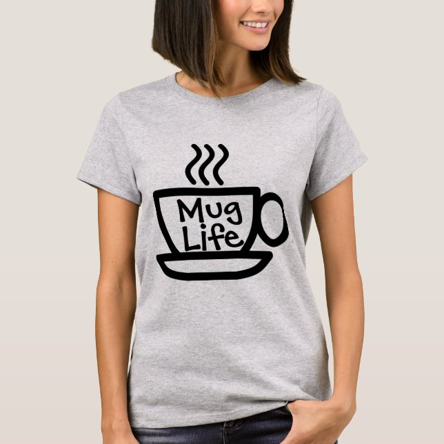 Mugg Life T-Shirt (Framsida)