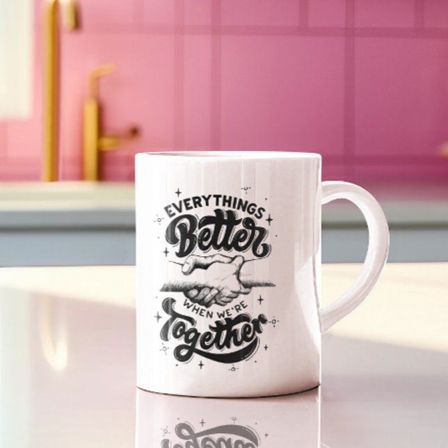 Mugg Mantra: Bättre tillsammans (Skapare uppladdad)