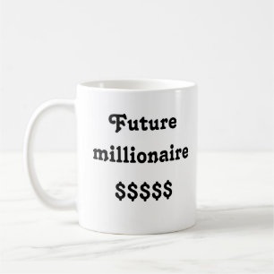 Mugg med texten "Future millionaire"