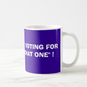 MUGG. Mig förmiddag som RÖSTAR FÖR "DEN"! , BAR Kaffemugg