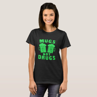 Mugg Not Drug St. Patrick's Day Tee