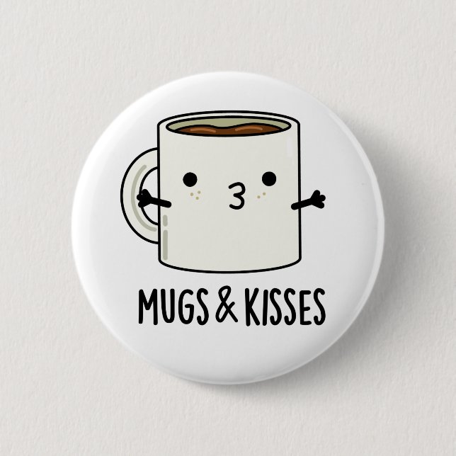 Mugg och Kisses Funny Mug Pun Knapp (Framsida)