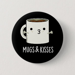 Mugg och Kisses Funny Mug Pun Mörk BG Knapp