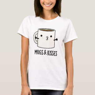 Mugg och Kisses Funny Mug Pun T Shirt