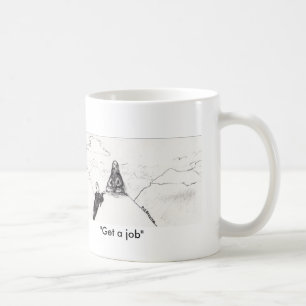 Muggen "få för ett jobb" kaffemugg