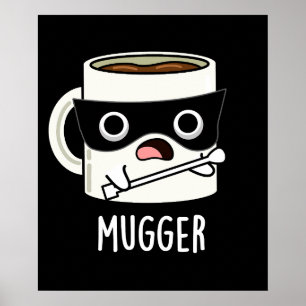 Mugger Roliga Mugg Puns Mörk Bakgrund Poster