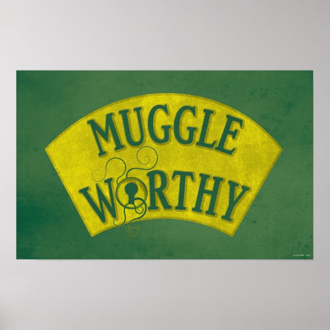 MUGGLE WORTHY™ POSTER (Framsidan)