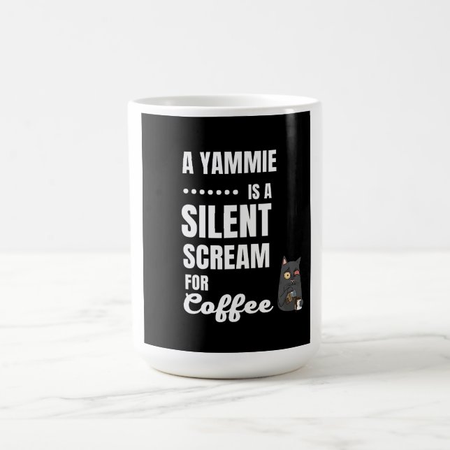  Mugs - A Yammie is a silent Scream for coffee Kaffemugg (Center)