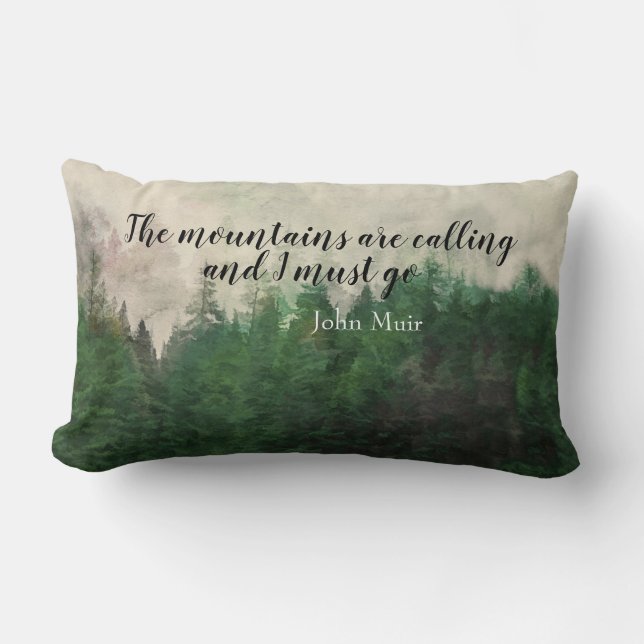 Muir quote  mountain pine trees landscape art lumbarkudde (Framsida)