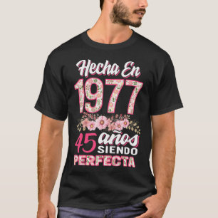 Mujer 45 Cumpleaños Regalo Hecha EN 1977, 45 Anos T Shirt