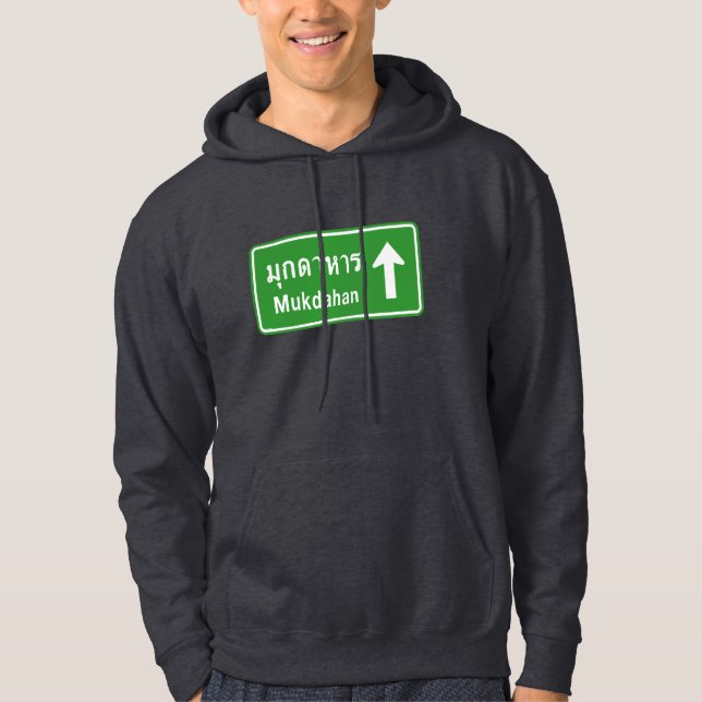 Mukdahan Ahead ⚠ Thai Highway Traffic Sign ⚠ Hoodie (Framsida)
