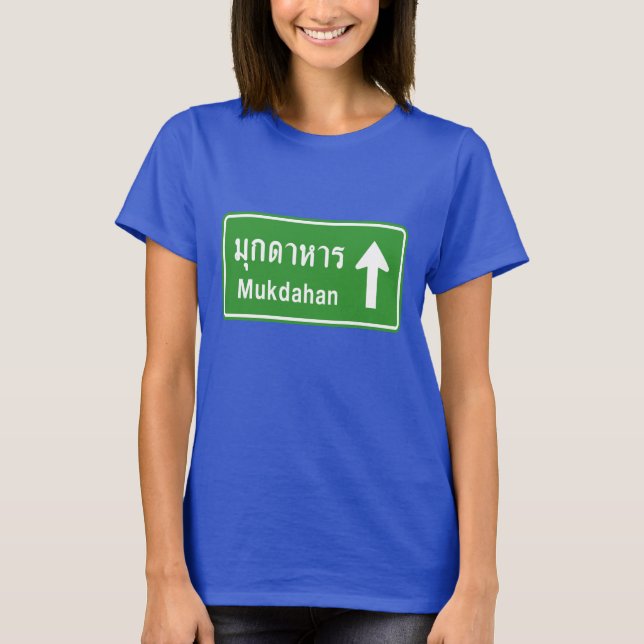 Mukdahan Ahead ⚠ Thai Highway Traffic Sign ⚠ T Shirt (Framsida)