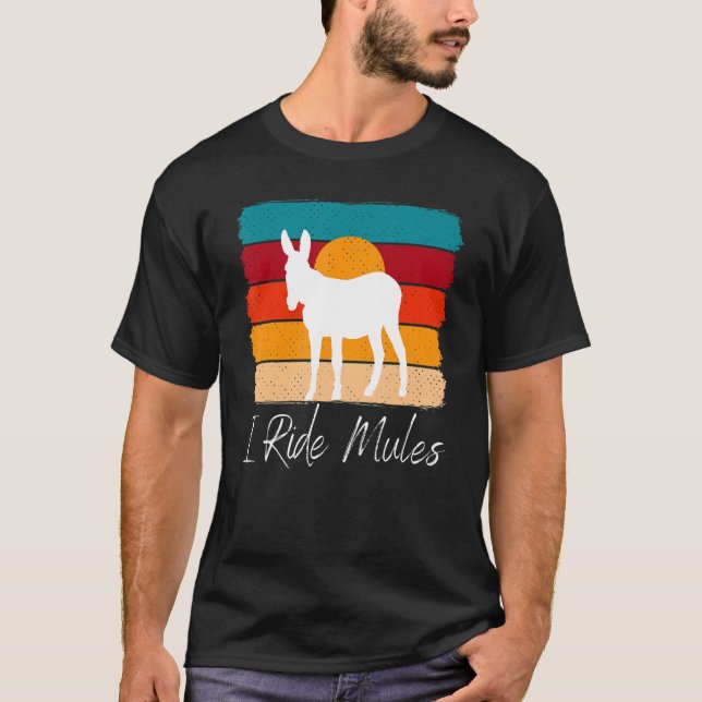 Mule and Sunset I Ride Mules T Shirt (Framsida)