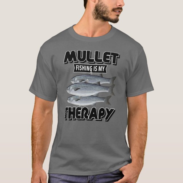 MULLETFISKE ÄR MIN TERAPI T SHIRT (Framsida)