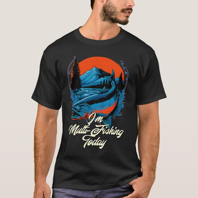 Multi Fishing Today Hunting Hobby Hunter Pastime F T Shirt (Framsida)