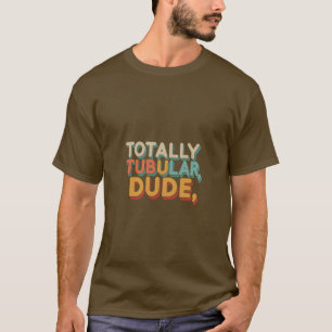 Multifärgad "Totally Tubular, Boy" T-Shirt Design
