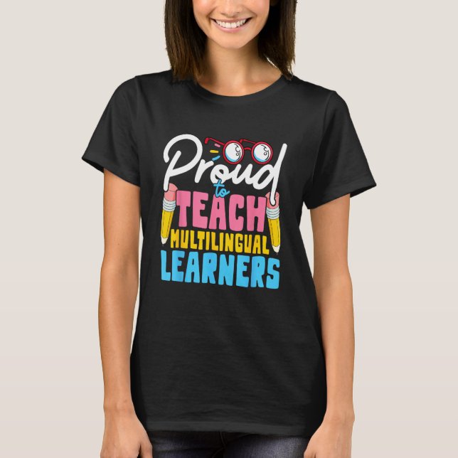 Multilingual Teacher  Teach Teaching Back To Schoo T Shirt (Framsida)