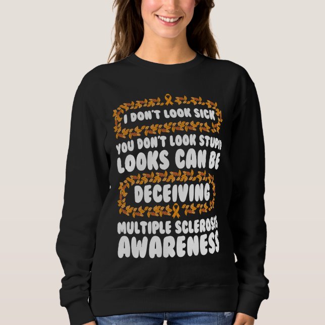 Multiple Sclerosis Awareness Looks Can Be Deceivin T Shirt (Framsida)