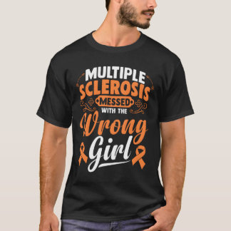 Multiple Sclerosis Messed With The Wrong T Shirt