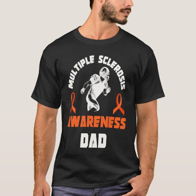 Multiple Sclerosis Warrior Dad Football Family MS  T Shirt (Framsida)