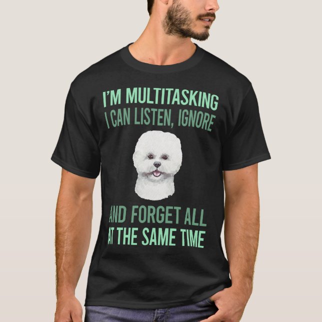 Multitasking Bichon Frise 04 T Shirt (Framsida)