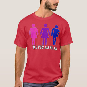 Multitasking Bisexual Polyamoral T Shirt