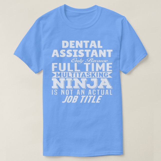 Multitasking Ninja för tandassistent T Shirt (Design framsida)