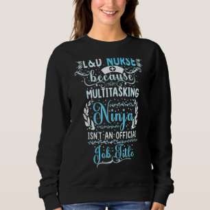 Multitasking Ninja Labour and Delivery Nurse Midwi T Shirt
