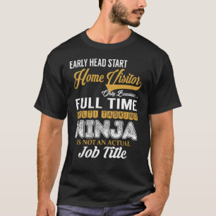 MultiTasks för startbesökare för Tidigt-huvud T Shirt