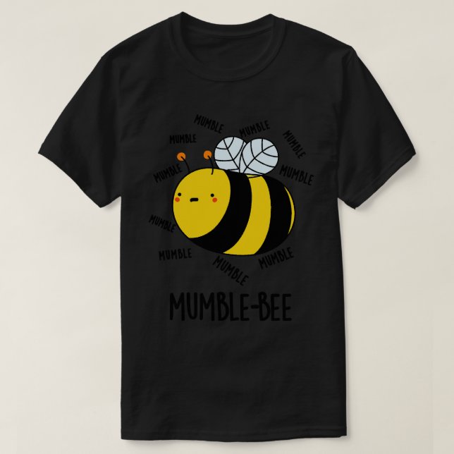 Mumble Bee Funny Insekt Pun 1 T Shirt (Design framsida)
