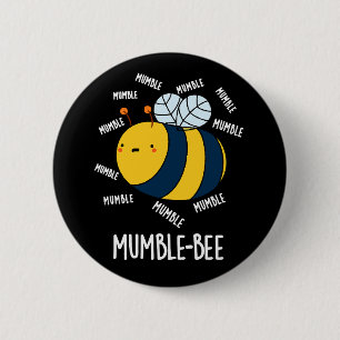 Mumble Bee Funny Insekt Pun Mörk BG Knapp