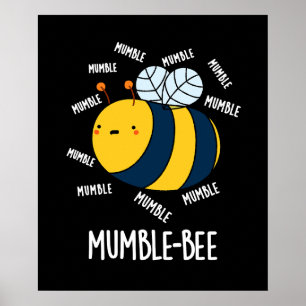 Mumble Bee Funny Insekt Pun Mörk BG Poster