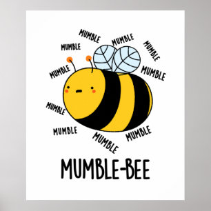 Mumble Bee Funny Insekt Pun Poster