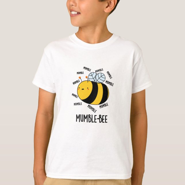 Mumble Bee Funny Insekt Pun T Shirt (Framsida)