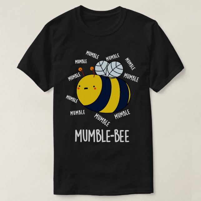Mumble Bee Funny Insekt Pun T Shirt (Design framsida)
