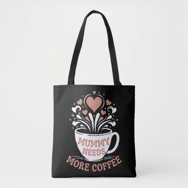 Mummy behöver mer kaffe Mamma Puns Tired Mamma Des Tygkasse (Framsida)