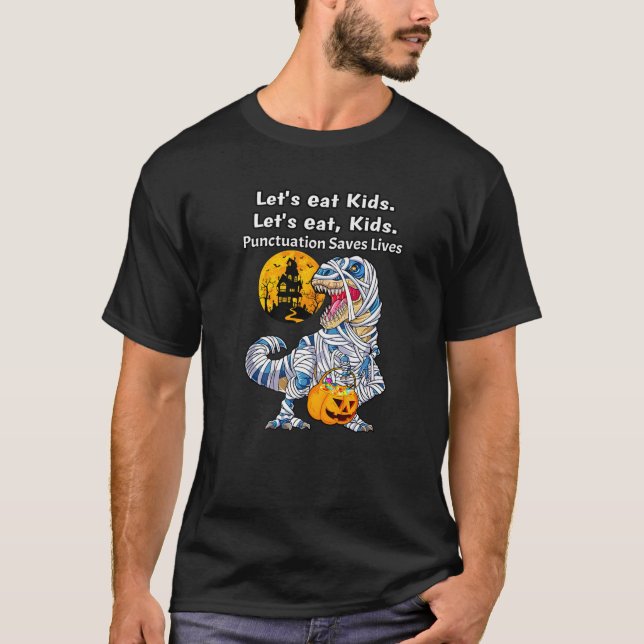 Mummy Dinosaur Funny Låt oss Eat Kids interpunktio T Shirt (Framsida)