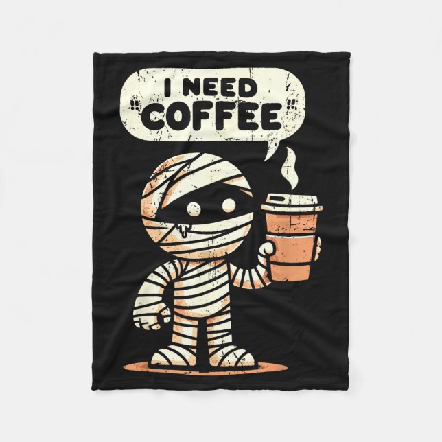 Mummy Halloween I Need Coffee Funny Sarcastic Caff Fleecefilt (Framsidan)