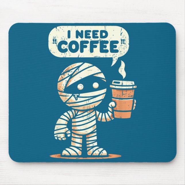 Mummy Halloween I Need Coffee Funny Sarcastic Caff Musmatta (Framsidan)