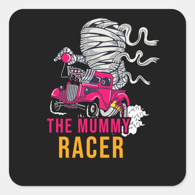 Mummy Racer Fyrkantigt Klistermärke (Framsida)