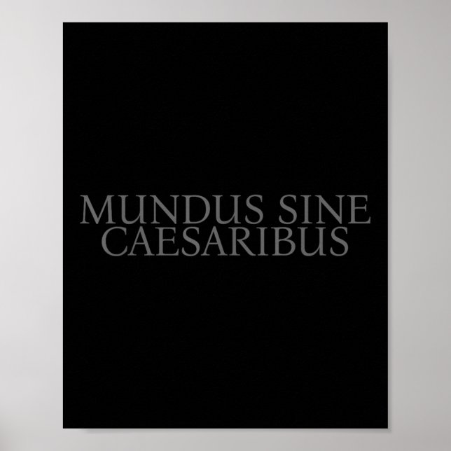 Mundus Sine Caesaribus en värld utan Caesar Poster (Framsidan)