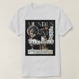 Mundus Sine Caesaribus T-shirt